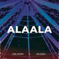 ALAALA (feat. Bulldogg) - Single - Karl Alegno