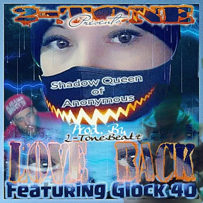 Love Back (feat. Shadow Queen & Glock 40) - Single