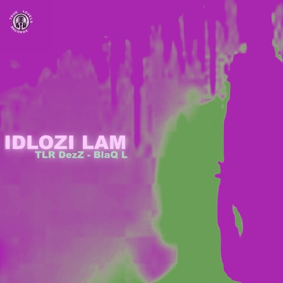 Idlozi Lam (feat. BlaQ L) - Single