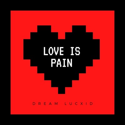 Love Is Pain - Single