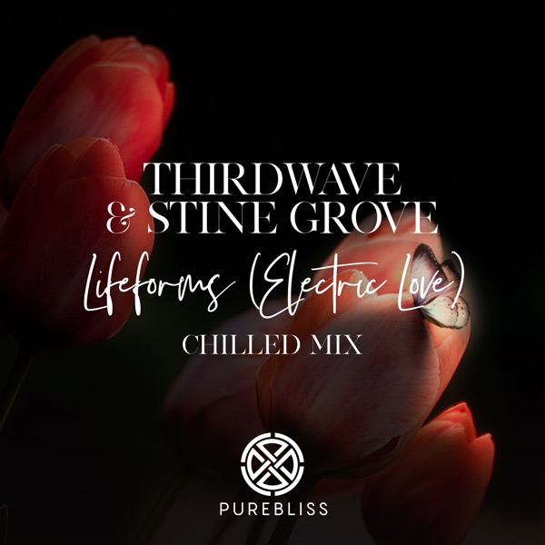 Lifeforms (Electric Love) [Chilled Mix] - Single