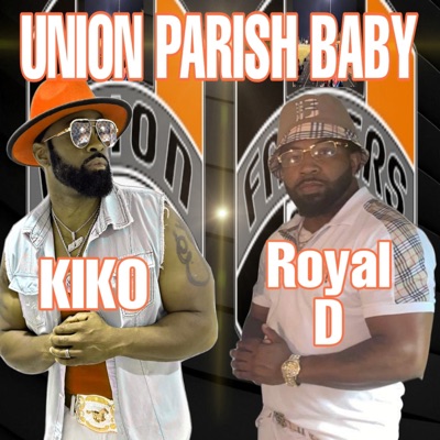 Union Parish Baby (feat. Royal D) - Single