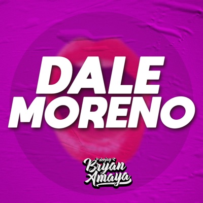 Dale moreno.(baila morena/speed up) 