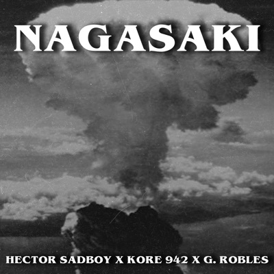 Nagasaki (feat. Kore942) - Single