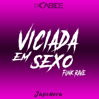 Viciada em Sexo Funk Rave - Single