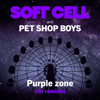 Purple Zone (The Remixes) - EP - Soft Cell & Pet Shop Boys
