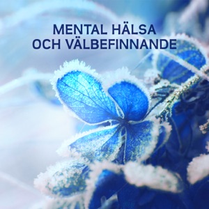 Mental hälsa och välbefinnande: Fredlig meditation låtar, Inre frid, Minska ångest, Zen musik, Sinne kropp anslutning