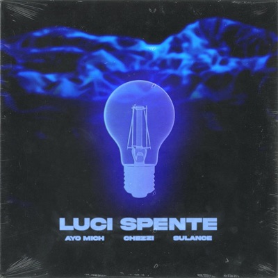 Luci Spente (feat. Ayo Mich & Sulance) - Single