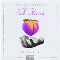 168 Hours (feat. X) [Xplicit Version] - Single - Sic6ix
