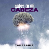 Nubes En Mi Cabeza - Single - Tombochio
