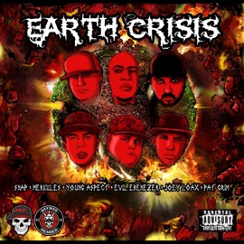 Earth Crisis (feat. Joey Loax, Young Aspect, Pat Grim, Merkules & Evil Ebeneezer) Snap