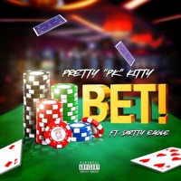 Bet (feat. Dirtty Eagle) - Single - Pretty 