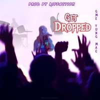 Get Dropped - Single - g.m.e yung mac