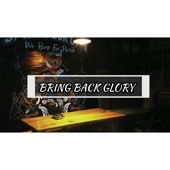 Bring Back Glory artwork