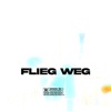 Flieg Weg (feat. matthew may) - Single