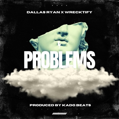 Problems (feat. Wrecktify) - Single