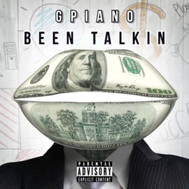 Been Talkin Gpiano