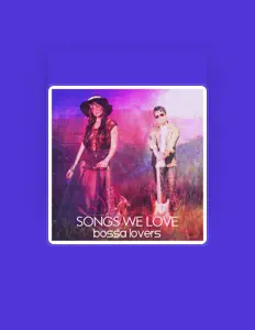 Hör dir Bossa Lovers an, schau dir Musikvideos an, lies die Biografie, finde Tourdaten und mehr!