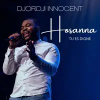 Hosanna Tu Es Digne