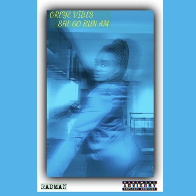 She Go Run Am. - Single