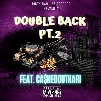 Double Back Pt2. (feat. Ca$hedout Kari) - Single