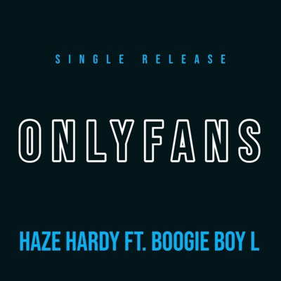 OnlyFans (feat. Haze Hardy) - Single