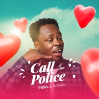 Call the Police - Single - FIDEL E. William