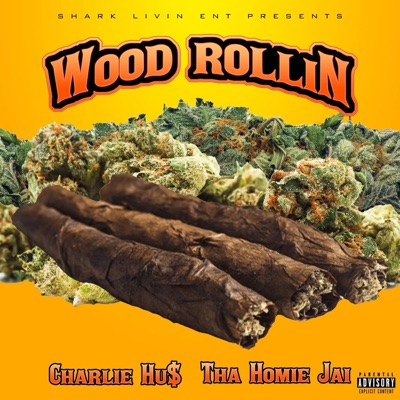 WOOD ROLLIN (feat. Tha Homie Jai) - Single