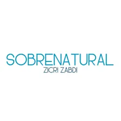 Sobrenatural - Zicri Zabdi