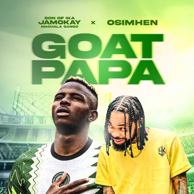 Goat Papa (feat. Osimhen) - Single