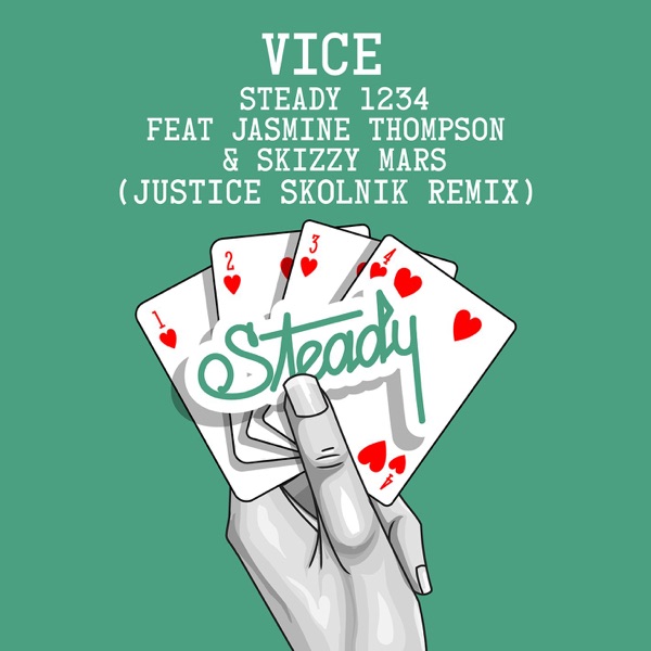 Steady 1234 (feat. Jasmine Thompson & Skizzy Mars) [Justice Skolnik Remix] - Single - Vice