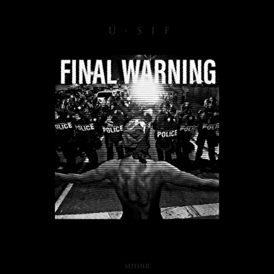Final Warning (feat. U-SIF) - Single