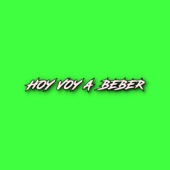 HOY VOY A BEBER (REMIX) artwork