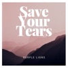 Save Your Tears (Guitar Version) - Single