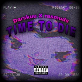 Time To Die (feat. rasmuds) Darskuu
