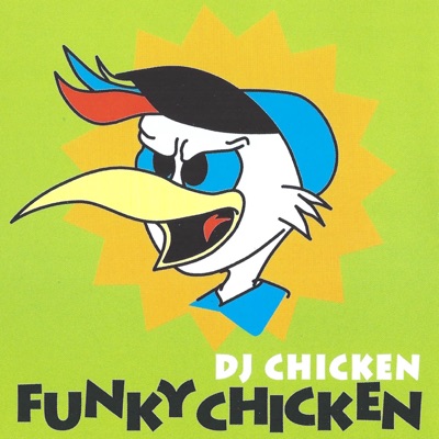 D.J. Chicken - Funky Chicken (Extended Cut)