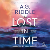 Lost in Time - A.G. Riddle