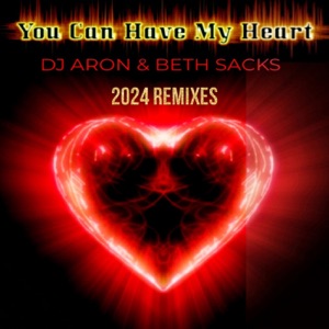 You Can Have My Heart 2024 Remixes - Single