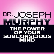 The Power of Your Subconscious Mind - Mitch Horowitz & Joseph Murphy