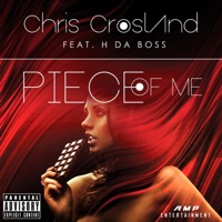 Piece of Me (feat. H DA Boss) - Single - Chris Crosland