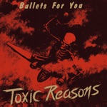 Toxic Reasons - Gotta Believe