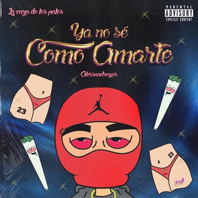 Ya No Sé Como Amarte - Single