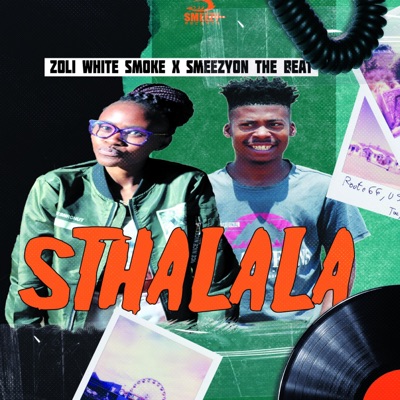 Sthalala (feat. Zoli White Smoke) - Single