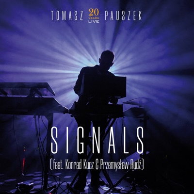 Signals (20 Years Live) [feat. Konrad Kucz & Przemyslaw Rudź] - Single