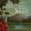 Denis Lavant L'histoire du soldat, K029: C'est un beau soir de mai... Stravinsky: L'histoire du soldat