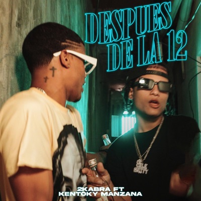 Después de la 12 (feat. Kentoky Manzana) - Single