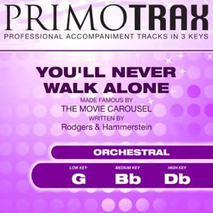 You'll Never Walk Alone (Made Famous by the Movie Carousel ) [Pop Primotrax] [Performance Tracks] - EP