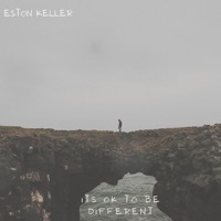 Its Ok To Be Different - Single - Eston Keller