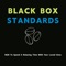 A Cup of Black Coffee - Black Box Standards lyrics