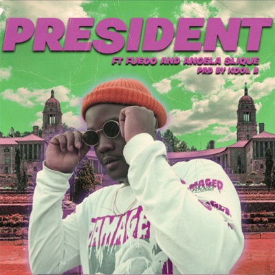 President (feat. KOOL b & Angela Slique) - Single